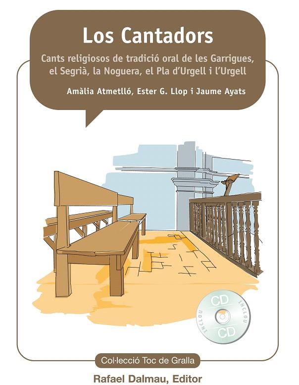 LOS CANTADORS. CANTS RELIGIOSOS DE TRADICCIO ORAL DE LES GARRIGUES... | 9788423208159 | ATMETLLÓ, AMÀLIA/LLOP, ESTER G./AYATS, JAUME | Galatea Llibres | Llibreria online de Reus, Tarragona | Comprar llibres en català i castellà online