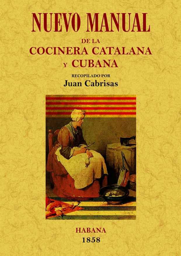 NUEVO MANUAL DE LA COCINERA CATALANA Y CUBANA | 9788497617369 | CABRISAS, JUAN | Galatea Llibres | Llibreria online de Reus, Tarragona | Comprar llibres en català i castellà online