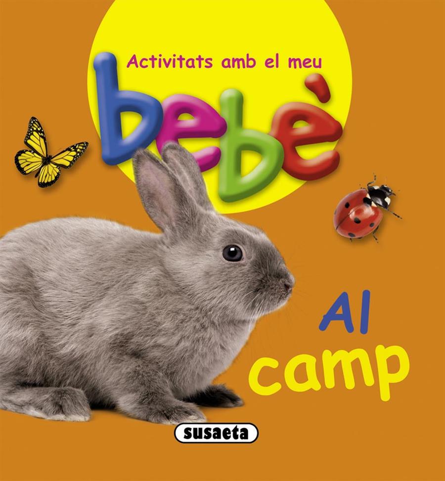 AL CAMP BEBE | 9788467724073 | Galatea Llibres | Llibreria online de Reus, Tarragona | Comprar llibres en català i castellà online