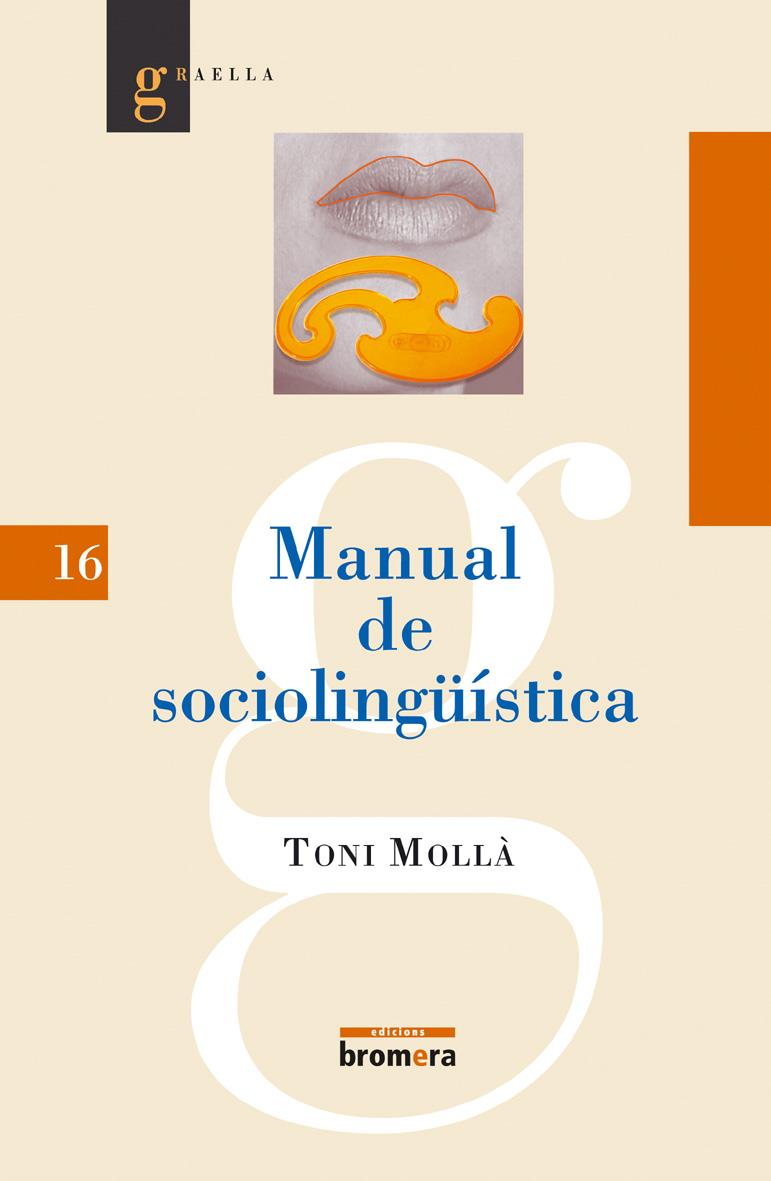 MANUAL DE SOCIOLINGUISTICA | 9788476607336 | MOLLA, TONI | Galatea Llibres | Librería online de Reus, Tarragona | Comprar libros en catalán y castellano online