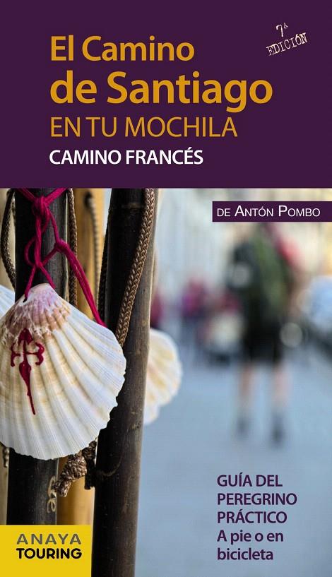 EL CAMINO DE SANTIAGO EN TU MOCHILA. CAMINO FRANCÉS | 9788499358437 | POMBO RODRÍGUEZ, ANTÓN | Galatea Llibres | Llibreria online de Reus, Tarragona | Comprar llibres en català i castellà online