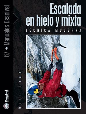 ESCALADA EN HIELO Y MIXTA | 9788498290516 | GADD, WILL | Galatea Llibres | Llibreria online de Reus, Tarragona | Comprar llibres en català i castellà online