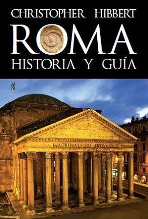 ROMA. HISTORIA Y GUÍA | 9788415063216 | HIBBERT, CHRISTOPHER | Galatea Llibres | Llibreria online de Reus, Tarragona | Comprar llibres en català i castellà online