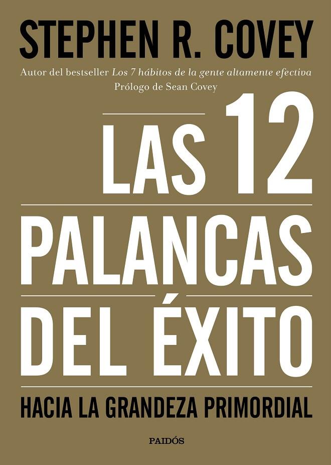 LAS 12 PALANCAS DEL ÉXITO | 9788449332449 | COVEY, STEPHEN | Galatea Llibres | Llibreria online de Reus, Tarragona | Comprar llibres en català i castellà online