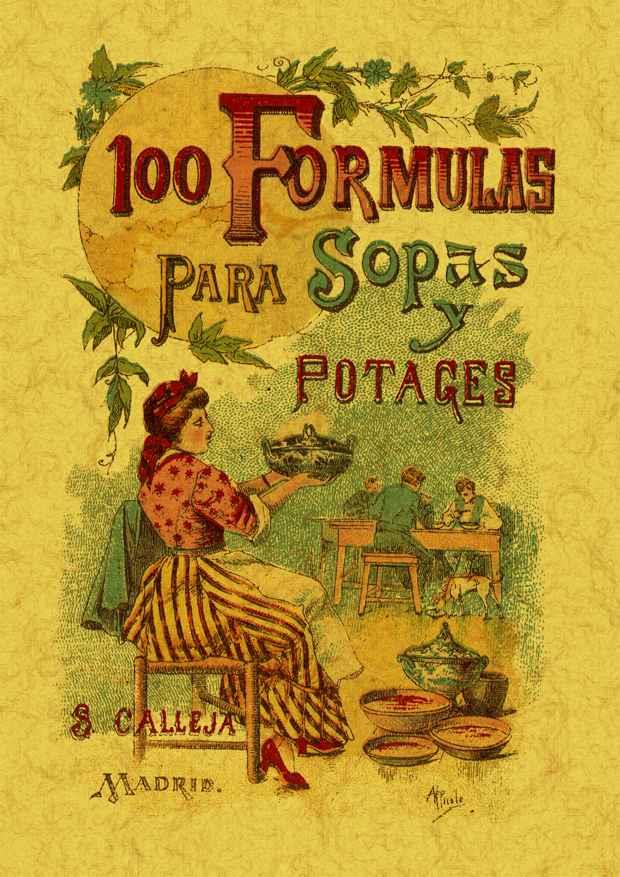 100 FÓRMULAS PARA PREPARAR SOPAS Y POTAJES. RECETARIO ECONÓMICO Y SENCILLO | 9788497613392 | MADEMOISELLE ROSE | Galatea Llibres | Llibreria online de Reus, Tarragona | Comprar llibres en català i castellà online