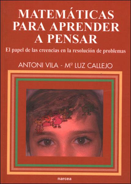 MATEMATICAS PARA APRENDER A PENSAR : EL PAPEL DE LAS CREENCI | 9788427714700 | VILA CORTS, ANTONI | Galatea Llibres | Llibreria online de Reus, Tarragona | Comprar llibres en català i castellà online