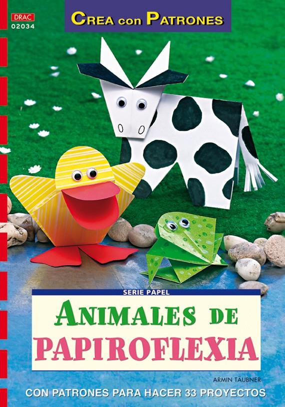 ANIMALES DE PAPIROFLEXIA CON PATRONES HACER 33 PROYECTOS | 9788498740059 | TAUBNER, ARMIN | Galatea Llibres | Llibreria online de Reus, Tarragona | Comprar llibres en català i castellà online