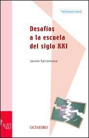 DESAFIOS A LA ESCUELA DEL SIGLO XXI | 9788480635233 | SARRAMONA, JAUME | Galatea Llibres | Llibreria online de Reus, Tarragona | Comprar llibres en català i castellà online