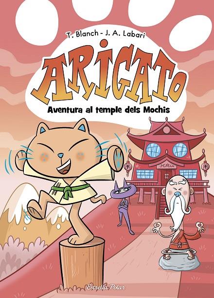 ARIGATO 3. AVENTURA AL TEMPLE DELS MOCHIS | 9788413899039 | BLANCH, TERESA | Galatea Llibres | Librería online de Reus, Tarragona | Comprar libros en catalán y castellano online