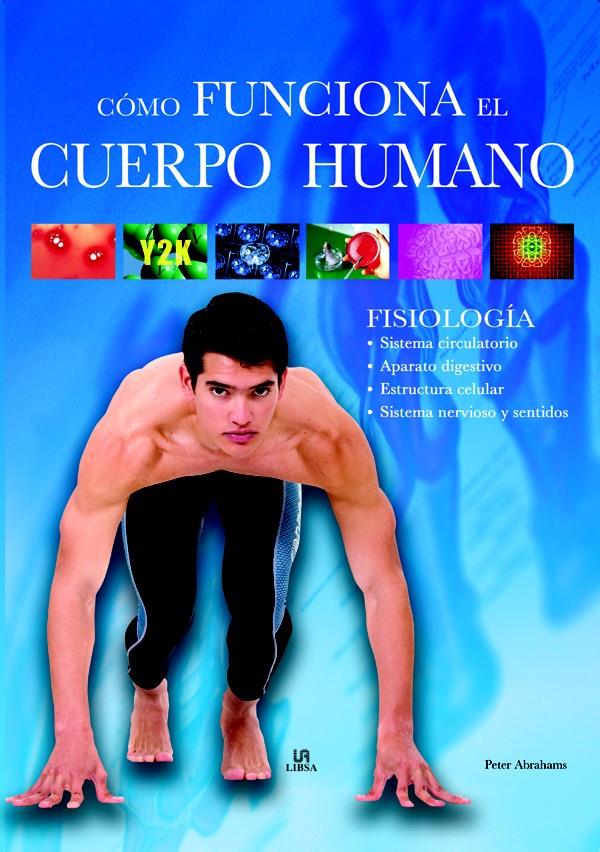 CÓMO FUNCIONA EL CUERPO HUMANO | 9788466217958 | ABRAHAMS, PETER H. | Galatea Llibres | Librería online de Reus, Tarragona | Comprar libros en catalán y castellano online