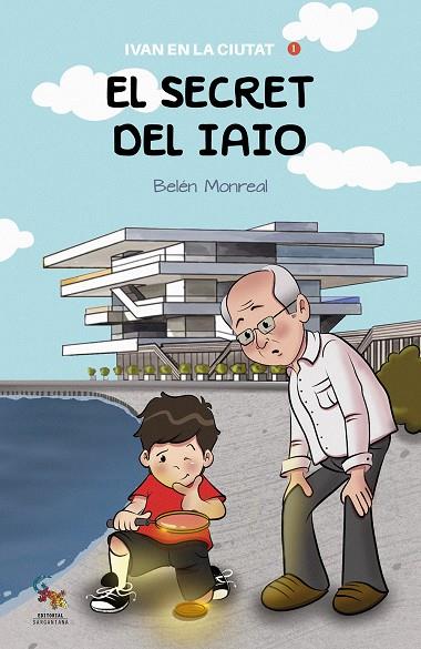 EL SECRET DEL IAIO IVAN EN LA CIUTAT 2 | 9788418552502 | MONREAL JIMENEZ, BELEN | Galatea Llibres | Llibreria online de Reus, Tarragona | Comprar llibres en català i castellà online