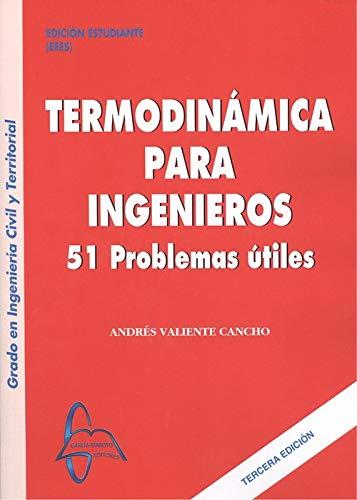 TERMODINÁMICA PARA INGENIEROS. 51 PROBLEMAS ÚTILES | 9788417969035 | VALIENTE CANCHO, ANDRÉS | Galatea Llibres | Llibreria online de Reus, Tarragona | Comprar llibres en català i castellà online