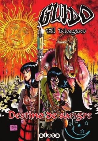 GUIDO EL NEGRO: DESTINO DE SANGRE | 9788416074617 | CAMELLO, PEDRO/ NAVARRO, ESTEBAN | Galatea Llibres | Librería online de Reus, Tarragona | Comprar libros en catalán y castellano online