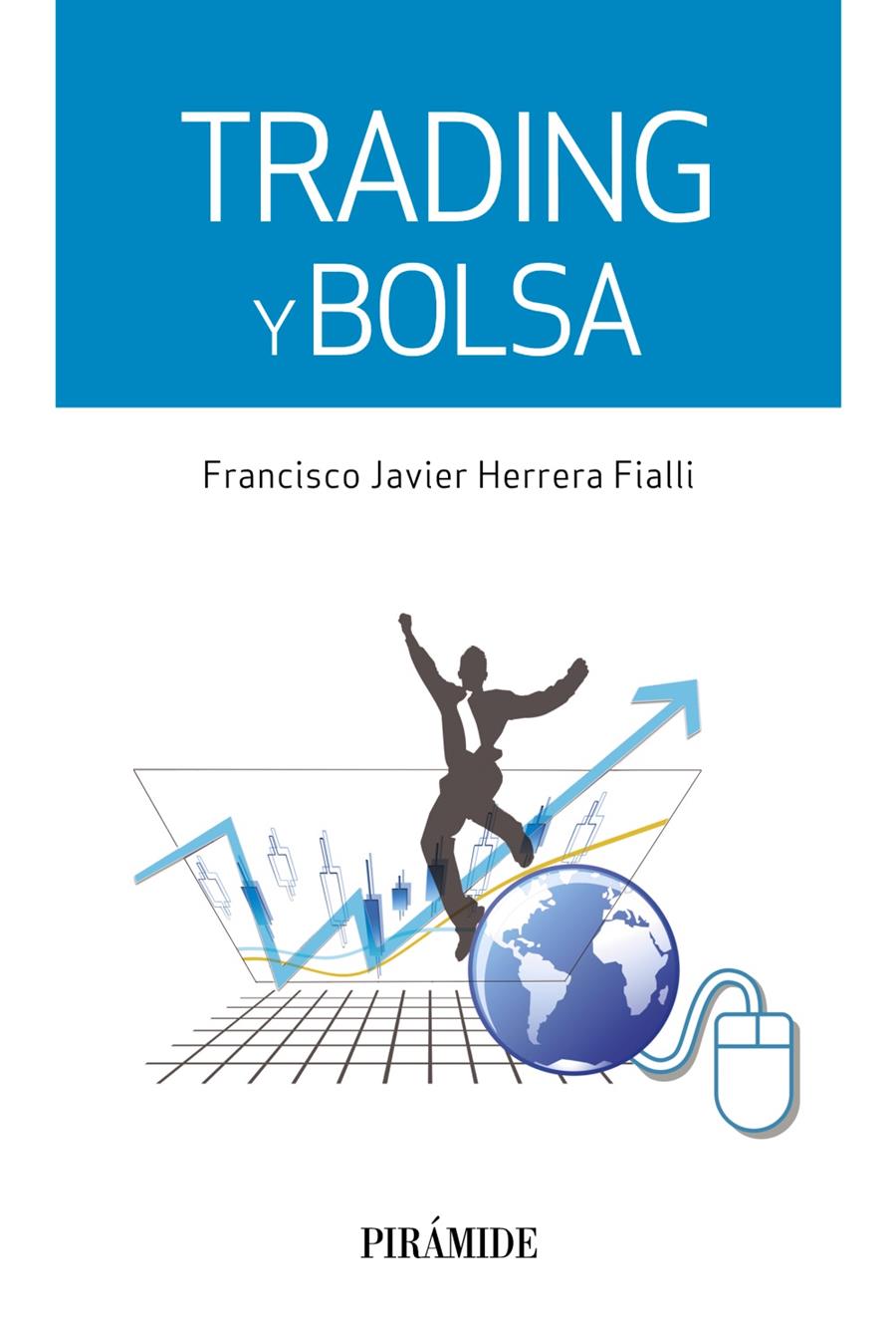 TRADING Y BOLSA | 9788436834086 | HERRERA FIALLI, FRANCISCO JAVIER | Galatea Llibres | Llibreria online de Reus, Tarragona | Comprar llibres en català i castellà online