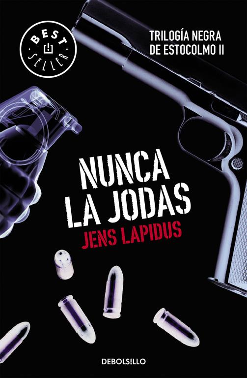 NUNCA LA JODAS (TRILOGÍA NEGRA DE ESTOCOLMO 2) | 9788466334556 | LAPIDUS, JENS | Galatea Llibres | Llibreria online de Reus, Tarragona | Comprar llibres en català i castellà online