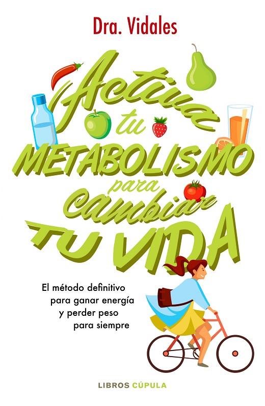 ACTIVA TU METABOLISMO PARA CAMBIAR TU VIDA | 9788448023225 | DRA. VIDALES | Galatea Llibres | Llibreria online de Reus, Tarragona | Comprar llibres en català i castellà online