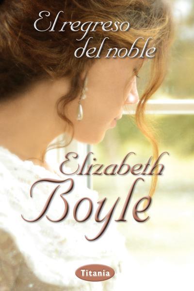 EL REGRESO DEL NOBLE | 9788492916481 | BOYLE, ELIZABETH | Galatea Llibres | Llibreria online de Reus, Tarragona | Comprar llibres en català i castellà online