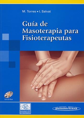 GUIA DE MASOTERAPIA PARA FISOTERAPEUTAS | 9788479037734 | TORRES LACOMBA, MARíA/SALVAT SALVAT, ISABEL | Galatea Llibres | Llibreria online de Reus, Tarragona | Comprar llibres en català i castellà online