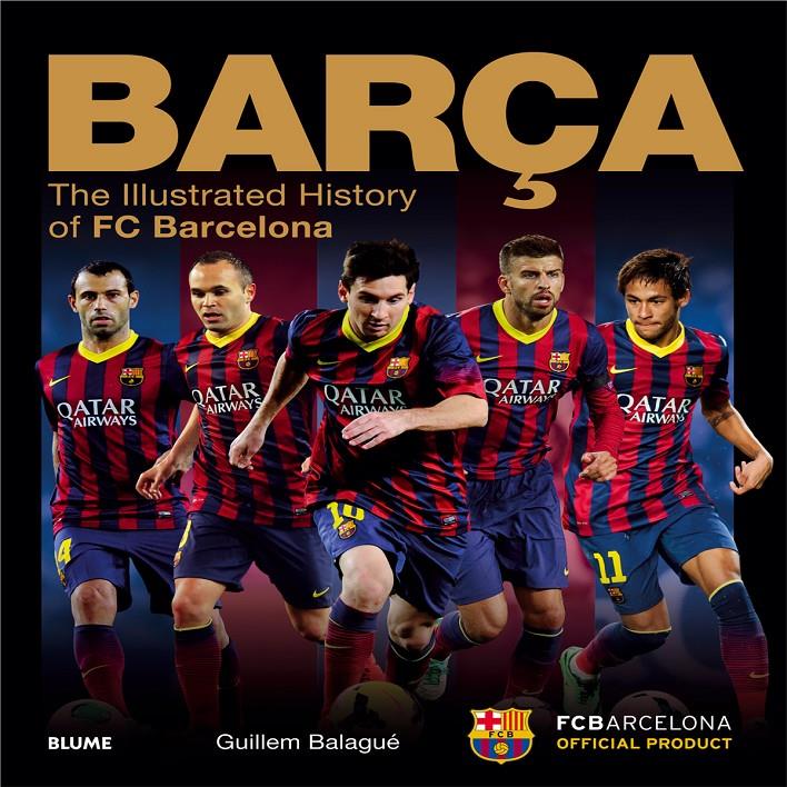 BARÇA. THE ILLUSTRATED HISTORY | 9788498018110 | BALAGUÉ, GUILLEM | Galatea Llibres | Librería online de Reus, Tarragona | Comprar libros en catalán y castellano online