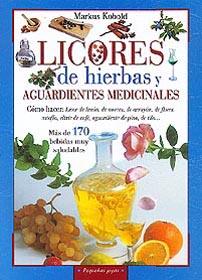 LICORES DE HIERBAS Y AGUARDIENTES MEDICINALES | 9788430599158 | KOBOLD, MARKUS | Galatea Llibres | Llibreria online de Reus, Tarragona | Comprar llibres en català i castellà online