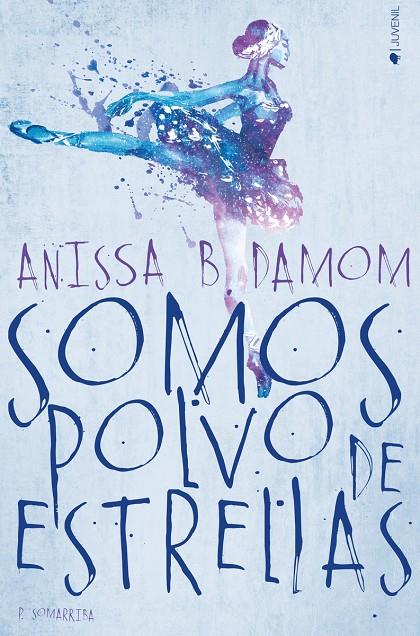 SOMOS POLVO DE ESTRELLAS | 9788417361006 | B DAMOM, ANISSA | Galatea Llibres | Llibreria online de Reus, Tarragona | Comprar llibres en català i castellà online