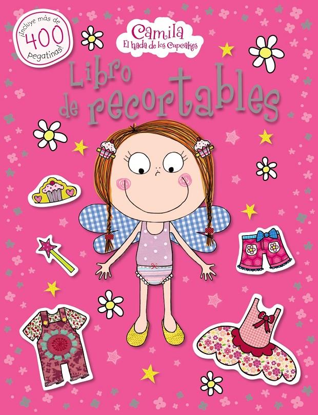 CAMILA, EL HADA DE LOS CUPCAKES. LIBRO DE RECORTABLES | 9788421689523 | BUGBIRD, TIM/DOWN, HAYLEY | Galatea Llibres | Llibreria online de Reus, Tarragona | Comprar llibres en català i castellà online