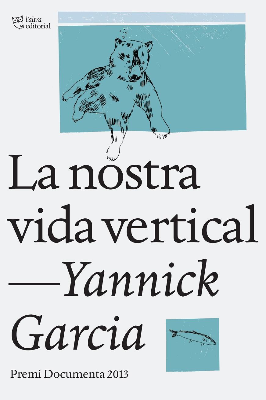 LA NOSTRA VIDA VERTICAL | 9788494216022 | GARCIA, YANNICK | Galatea Llibres | Llibreria online de Reus, Tarragona | Comprar llibres en català i castellà online