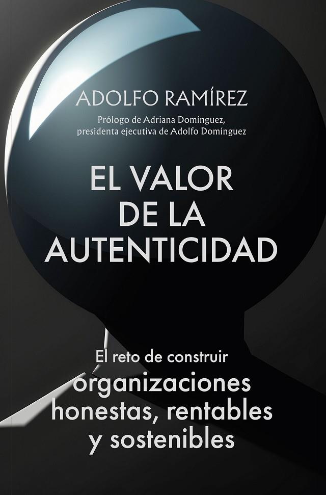 EL VALOR DE LA AUTENTICIDAD | 9788498755756 | RAMÍREZ MORALES, ADOLFO | Galatea Llibres | Llibreria online de Reus, Tarragona | Comprar llibres en català i castellà online