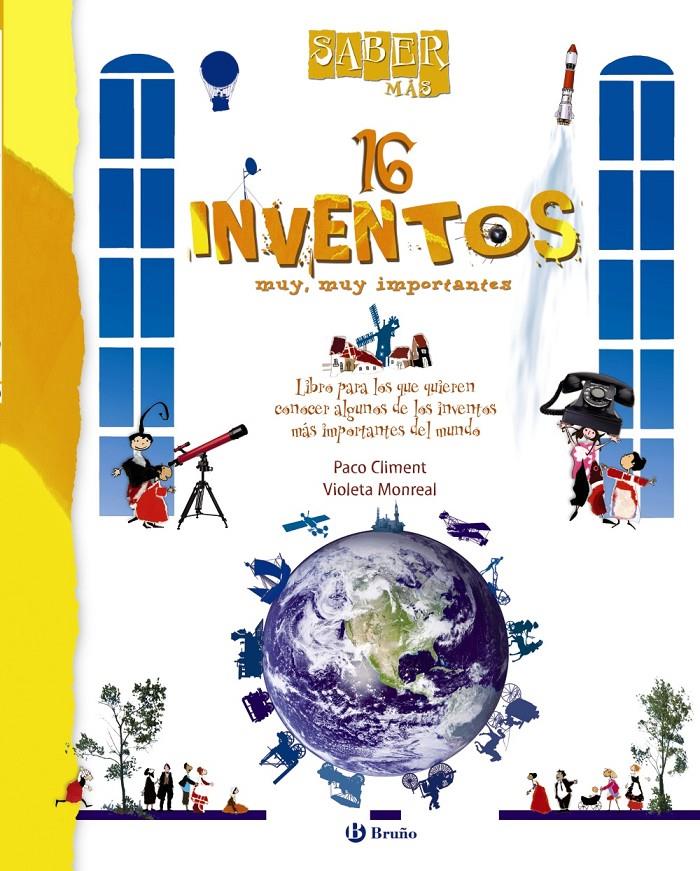 SABER MÁS -16 INVENTOS MUY, MUY IMPORTANTES | 9788421686515 | CLIMENT GARRAN, FRANCISCO | Galatea Llibres | Llibreria online de Reus, Tarragona | Comprar llibres en català i castellà online