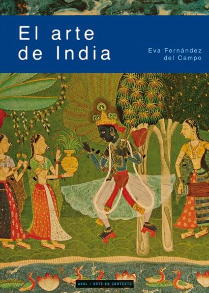 EL ARTE DE INDIA | 9788446026761 | FERNÁNDEZ DEL CAMPO, EVA | Galatea Llibres | Librería online de Reus, Tarragona | Comprar libros en catalán y castellano online