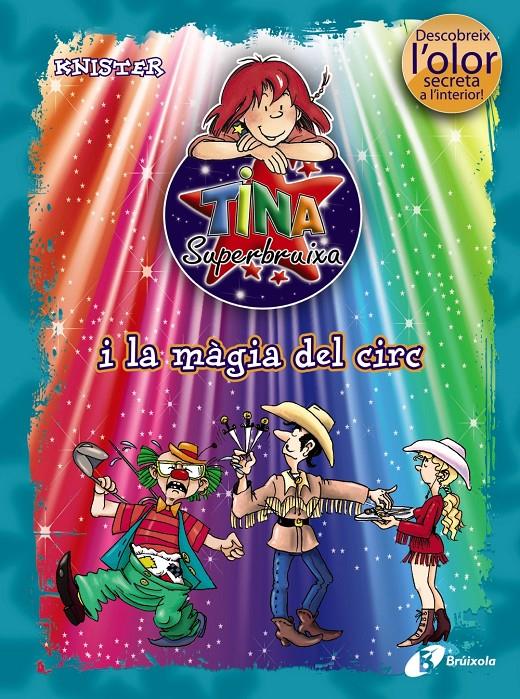 TINA SUPERBRUIXA I LA MÀGIA DEL CIRC (ED. COLOR) | 9788499061412 | KNISTER | Galatea Llibres | Llibreria online de Reus, Tarragona | Comprar llibres en català i castellà online