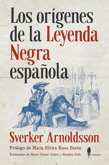 LOS ORíGENES DE LA LEYENDA NEGRA ESPAñOLA | 9788494740473 | ARNOLDSSON, SVERKER | Galatea Llibres | Llibreria online de Reus, Tarragona | Comprar llibres en català i castellà online