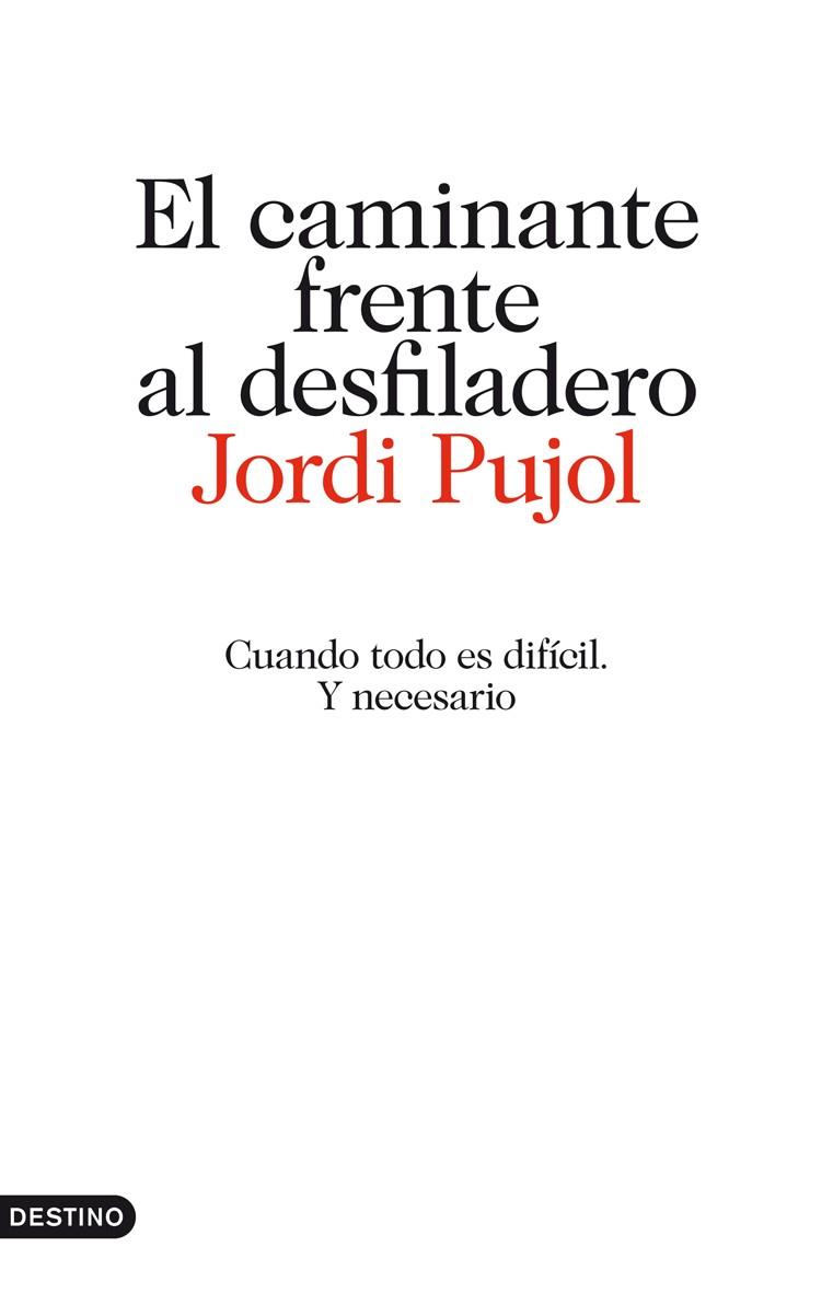 EL CAMINANTE FRENTE AL DESFILADERO | 9788423344512 | PUJOL, JORDI | Galatea Llibres | Llibreria online de Reus, Tarragona | Comprar llibres en català i castellà online