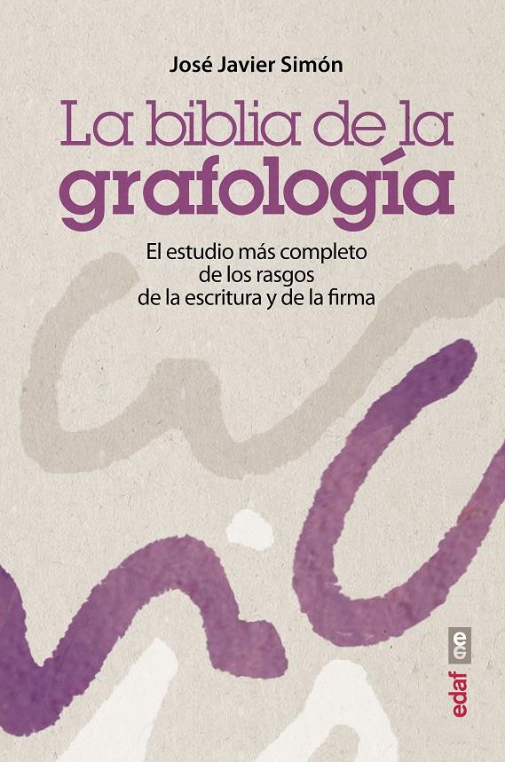 LA BIBLIA DE LA GRAFOLOGÍA | 9788441435575 | SIMÓN, JOSÉ JAVIER | Galatea Llibres | Llibreria online de Reus, Tarragona | Comprar llibres en català i castellà online