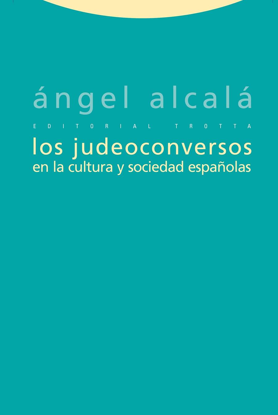 JUDEOCONVERSOS EN LA CULTURA Y SOCIEDAD ESPAÑOLAS,LOS | 9788498792027 | ALCALA, ANGEL | Galatea Llibres | Llibreria online de Reus, Tarragona | Comprar llibres en català i castellà online