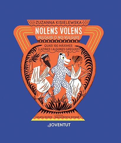 NOLENS VOLENS. VULGUIS O NO VULGUIS | 9788426147547 | KISIELEWSKA, ZUZANNA | Galatea Llibres | Llibreria online de Reus, Tarragona | Comprar llibres en català i castellà online