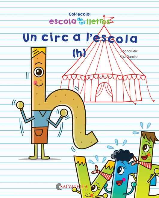 UN CIRC A L'ESCOLA. H | 9788417091989 | PEIX CRUZ, SUSANA | Galatea Llibres | Llibreria online de Reus, Tarragona | Comprar llibres en català i castellà online