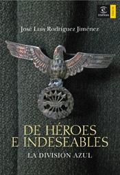 DE HEROES E INDESEABLES | 9788467024135 | RODRIGUEZ JIMENEZ, JOSE LUIS | Galatea Llibres | Librería online de Reus, Tarragona | Comprar libros en catalán y castellano online