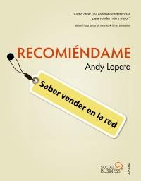 RECOMIÉNDAME. SABER VENDER EN LA RED | 9788441531918 | LOPATA, ANDY | Galatea Llibres | Llibreria online de Reus, Tarragona | Comprar llibres en català i castellà online