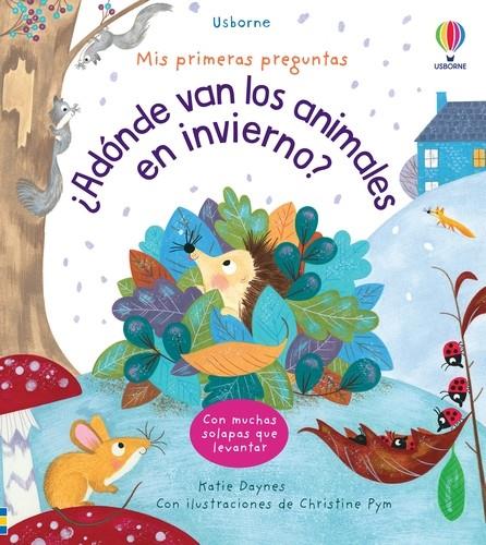 ADÓNDE VAN LOS ANIMALES EN INVIERNO? | 9781803707112 | DAYNES, KATIE | Galatea Llibres | Llibreria online de Reus, Tarragona | Comprar llibres en català i castellà online