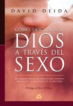 COMO DESCUBRIR A DIOS A TRAVES DEL SEXO | 9788484452003 | DEIDA, DAVID | Galatea Llibres | Llibreria online de Reus, Tarragona | Comprar llibres en català i castellà online