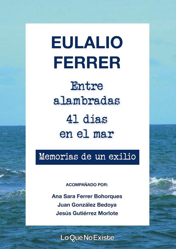 ENTRE ALAMBRADAS. 41 DÍAS EN EL MAR | 9788494860362 | FERRER RODRÍGUEZ, EULALIO | Galatea Llibres | Llibreria online de Reus, Tarragona | Comprar llibres en català i castellà online