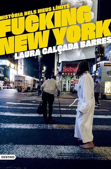 FUCKING NEW YORK | 9788419734020 | CALÇADA BARRES, LAURA | Galatea Llibres | Llibreria online de Reus, Tarragona | Comprar llibres en català i castellà online