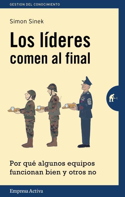 LOS LIDERES COMEN AL FINAL | 9788492921126 | SINEK, SIMON | Galatea Llibres | Llibreria online de Reus, Tarragona | Comprar llibres en català i castellà online