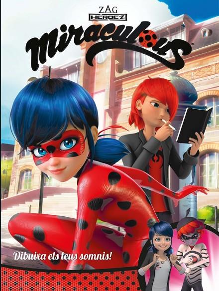 DIBUIXA ELS TEUS SOMNIS! (MIRACULOUS [PRODIGIOSA LADYBUG]. CÒMIC) | 9788448848972 | VARIOS AUTORES | Galatea Llibres | Llibreria online de Reus, Tarragona | Comprar llibres en català i castellà online