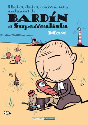 BARDÍN EL SUPERREALISTA | 9788415724780 | MAX | Galatea Llibres | Llibreria online de Reus, Tarragona | Comprar llibres en català i castellà online