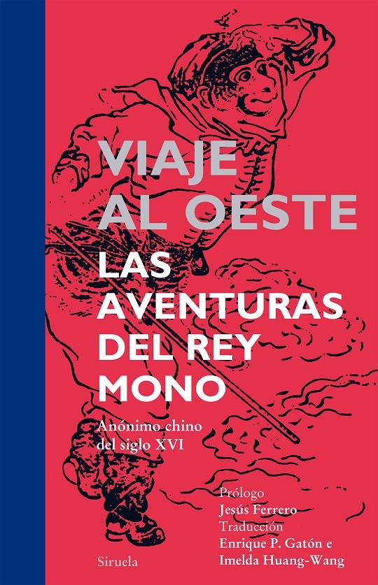 VIAJE AL OESTE. LAS AVENTURAS DEL REY MONO | 9788416120000 | ANÓNIMO CHINO DEL SIGLO XVI | Galatea Llibres | Llibreria online de Reus, Tarragona | Comprar llibres en català i castellà online