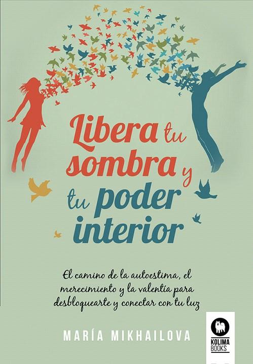 LIBERA TU SOMBRA Y TU PODER INTERIOR | 9788419495532 | MIKHAILOVA, MARÍA | Galatea Llibres | Llibreria online de Reus, Tarragona | Comprar llibres en català i castellà online