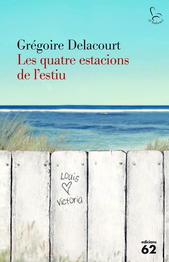 LES QUATRE ESTACIONS DE L'ESTIU | 9788429774801 | DELACOURT, GREGOIRE | Galatea Llibres | Llibreria online de Reus, Tarragona | Comprar llibres en català i castellà online