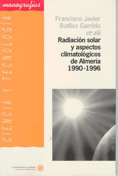 RADIACION SOLAR Y ASPECTOS CLIMATOLOGICOS DE ALMERIA | 9788482401201 | BATLLES GARRIDO, FRANCISCO JAVIER | Galatea Llibres | Llibreria online de Reus, Tarragona | Comprar llibres en català i castellà online